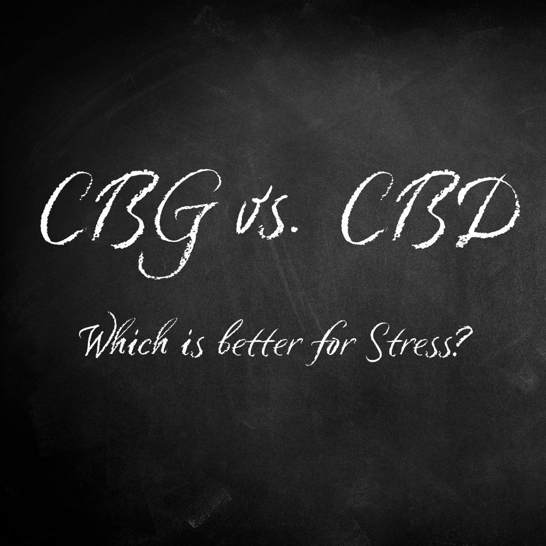 CBG vs. CBD: Why This Mother Cannabinoid Might Be Even Better for Stress