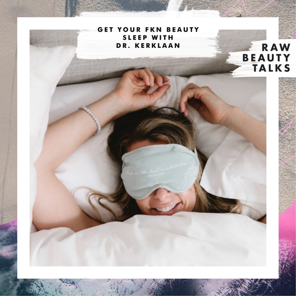 How to get your Beauty Sleep with Dr. Kerklaan 